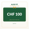 Aloe-fit Geschenkgutschein – CHF 100